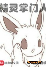 Pokemon Chưởng Môn Nhân - Truyenff