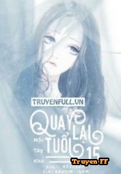 Quay Lại Tuổi 15 - Truyenff