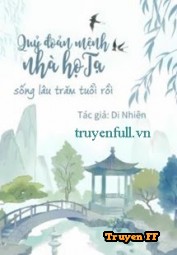 Quỷ Đoản Mệnh Nhà Họ Tạ Sống Lâu Trăm Tuổi Rồi - Truyenff