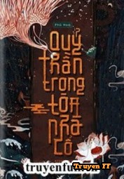 Quỷ thần trong tòa nhà cổ - Truyenff