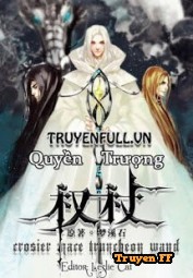 Quyền Trượng - Truyenff