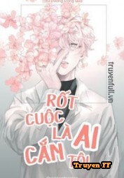 Rốt Cuộc Là Ai Cắn Tôi - Truyenff