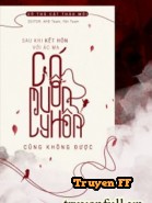 Sau Khi Kết Hôn Với Ác Ma, Có Muốn Ly Hôn Cũng Không Được - Truyenff