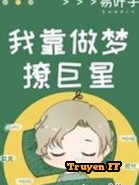 Sau Khi Xuyên Thành Sao Hot, Nam Chính Và Nam Phản Diện Đều Trở Thành Fanboy Của Tôi - Truyenff