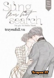 Sủng Lên Hot Search - Truyenff