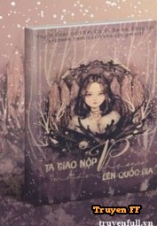 Ta Giao Nộp Phạm Nhân Lên Quốc Gia - Truyenff