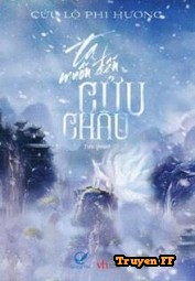 Ta Muốn Đến Cửu Châu - Truyenff