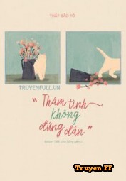 Thâm Tình Không Đứng Đắn (Say Mê) - Truyenff