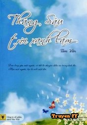 Tháng Sáu Trời Xanh Lam - Truyenff
