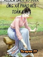 Thập Niên 70 Xuyên Sách Vớ Được Ông Xã Pháo Hôi Toàn Năng - Truyenff