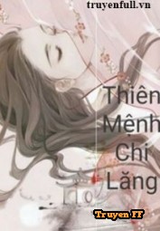 Thiên Mệnh Chi Lăng - Truyenff