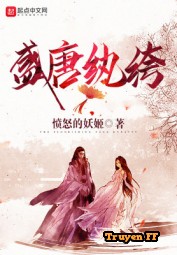 Thịnh Đường Hoàn Khố - Truyenff