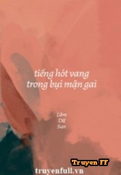 Tiếng Hót Vang Trong Bụi Mận Gai - Truyenff