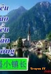 Tiêu Dao Tiểu Trấn Trưởng - Truyenff
