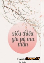 Tiểu Thiếu Gia Và Ma Thần - Truyenff