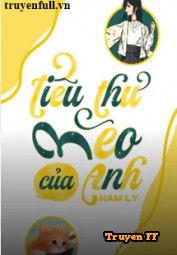 Tiểu Thư Mèo Của Anh - Truyenff