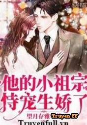 Tiểu Tổ Tông Hư Hỏng Của Anh - Truyenff