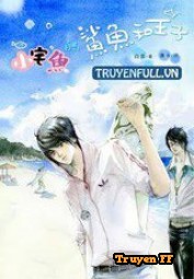 Tiểu Trạch Ngư Đích Sa Ngư Hòa Vương Tử - Truyenff