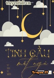 Tinh Cầu Mất Ngủ - Truyenff