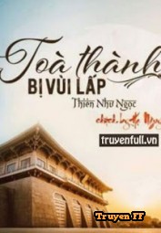 Tòa Thành Bị Vùi Lấp - Truyenff