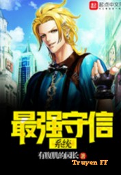 Tối Cường Thủ Tín Hệ Thống - Truyenff