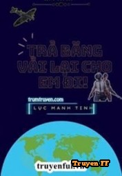 Trả Băng Vải Lại Cho Em Đi! - Truyenff