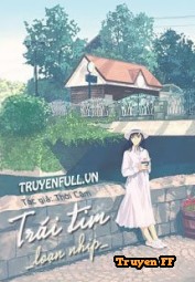 Trái Tim Loạn Nhịp - Truyenff