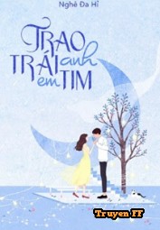 Trao Anh Trái Tim Em - Truyenff