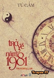 Trở Về Năm 1981 - Truyenff