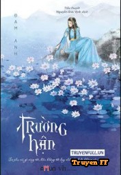 Trường Hận - Truyenff