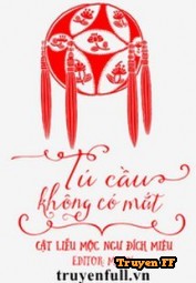 Tú Cầu Không Có Mắt - Truyenff