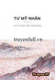 Tư Mỹ Nhân - Truyenff