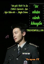 Tư Nhân Cảnh Khuyển - Truyenff