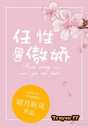 Tùy Hứng Gặp Ngạo Kiều - Truyenff