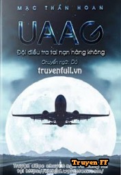 UAAG - Đội Điều Tra Tai Nạn Hàng Không - Truyenff