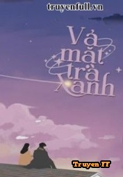 Vả Mặt Trà Xanh - Truyenff