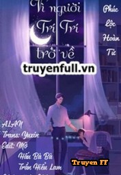 Vì Người Trí Trí Trở Về - Truyenff