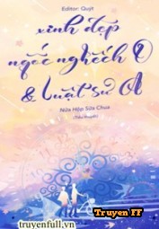 Xinh Đẹp Ngốc Nghếch O Và Luật Sư A - Truyenff