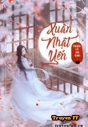 Xuân Nhật Yến - Triều Lộ Hà Khô - Truyenff