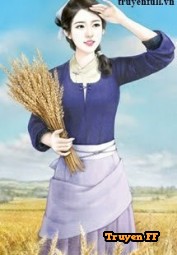 Xuyên Không: Nông Gia Trù Nương Thích Làm Ruộng - Truyenff