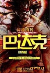 Xuyên Qua Trở Thành Bardock - Truyenff