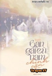 Xuyên Thành Bạn Gái Cũ Nam Chính Cặn Bã - Truyenff