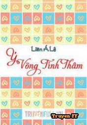 Ý Võng Tình Thâm - Truyenff