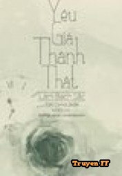 Yêu Giả Thành Thật - Truyenff